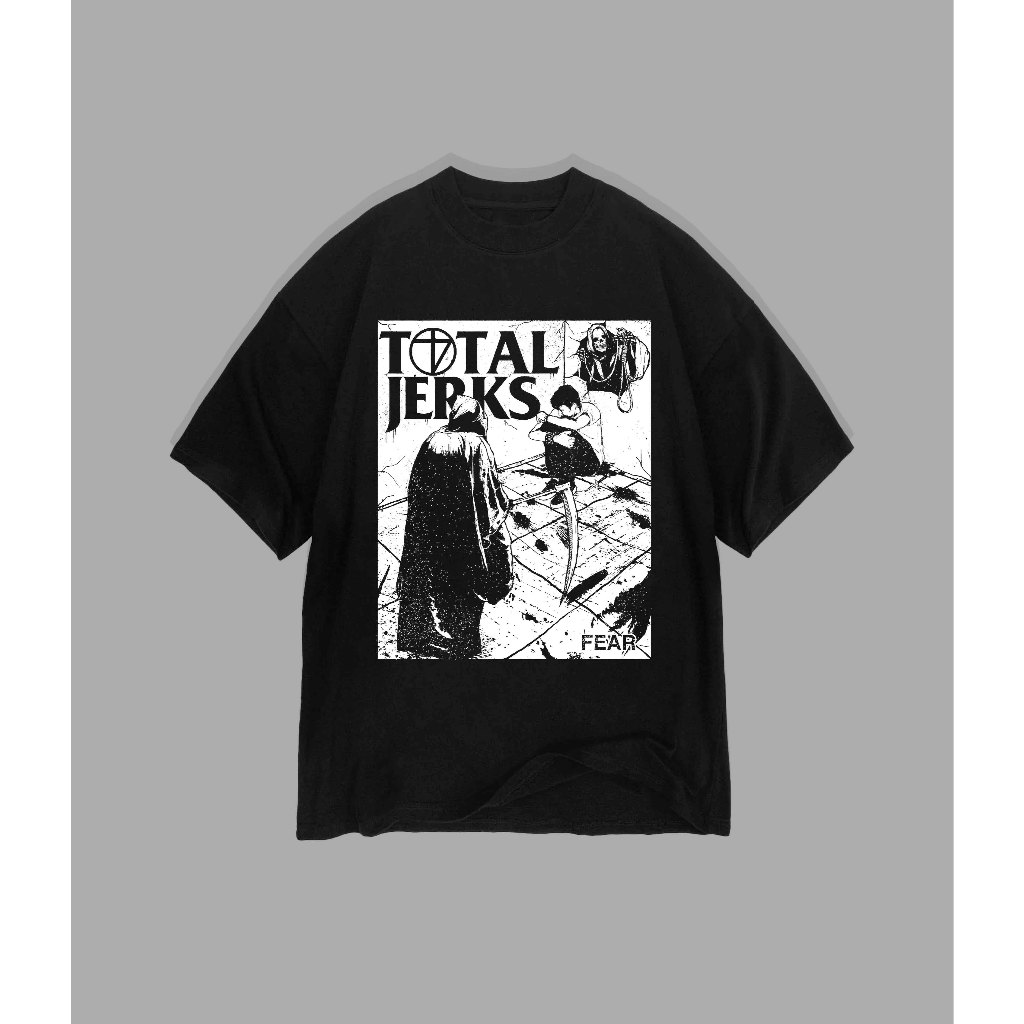 T-shirt Total Jerks - Fear