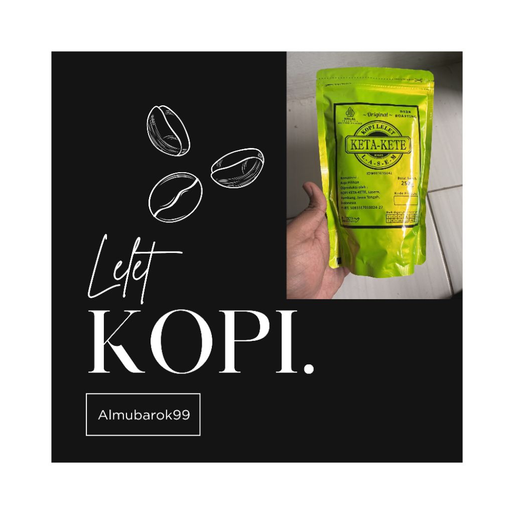 KOPI LELET KETA-KETE LASEM, PREMIUM 250g.