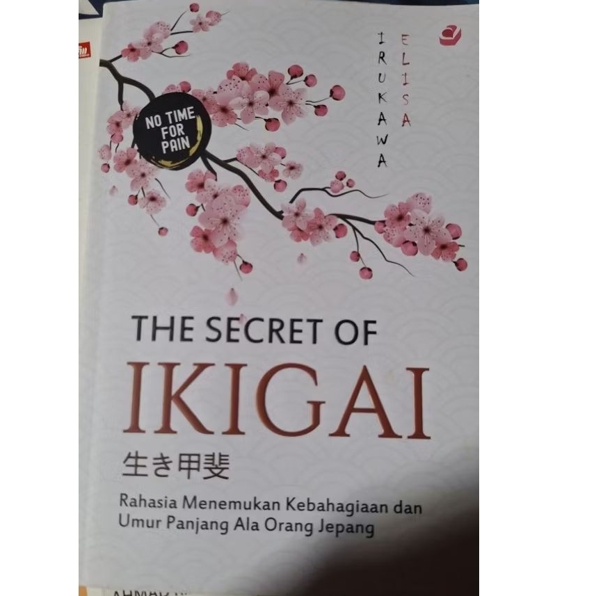 PRELOVED BUKU ORI - THE SECRET OF IKIGAI - IRUKAWA ELISA