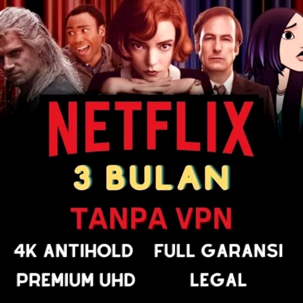 NETFLlX PREMIUM MURAH FULL GARANSI LEGAL INDONESIA TANPA VPN FULL UHD 4K