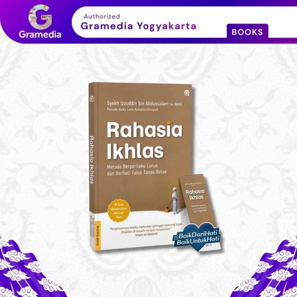 Gramedia Yogya - Rahasia Ikhlas : Metode Berperilaku Lurus  dan Berperilaku Tulus Tanpa Batas