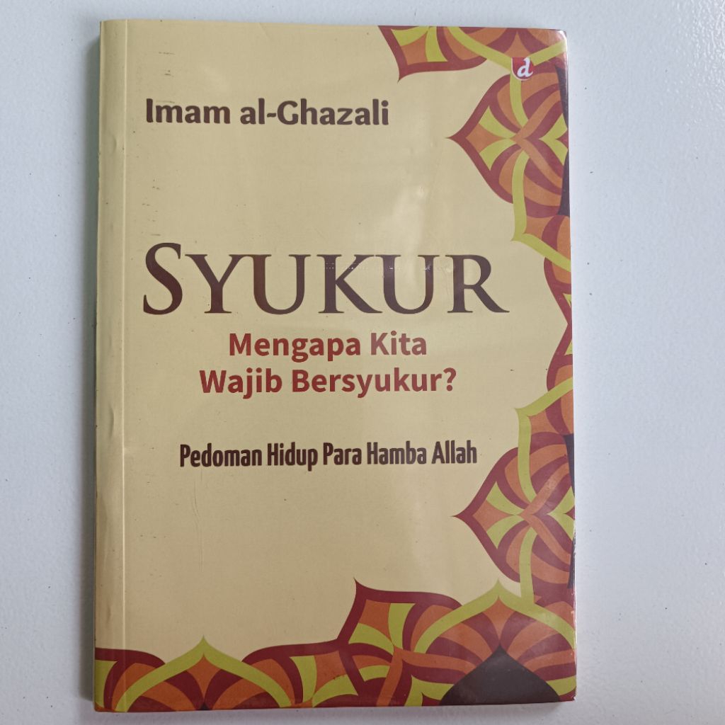 SYUKUR Mengapa Kita Wajib Bersyukur? Pedoman Hidup Para Hamba Allah Aqabatul Hamdi wa asy-Syukri dal