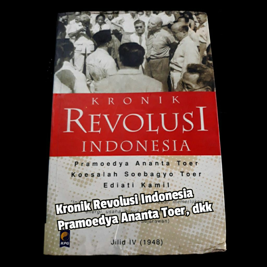 buku sejarah KRONIK REVOLUSI INDONESIA JILID IV (1948) PRAMOEDYA ANANTA TOER, dkk