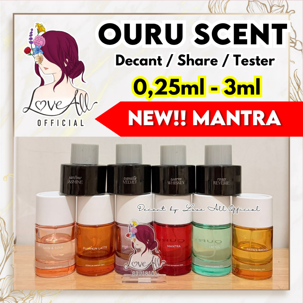 OURU SCENT 0,25ml - 3ml All Variant ‼️ Decant Share in Bottle Mantra Cactus Skin & Soul Jardine Jasm