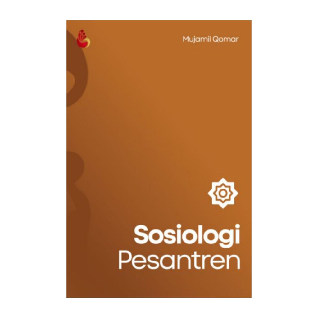 Sosiologi Pesantren - Mujamil Qomar