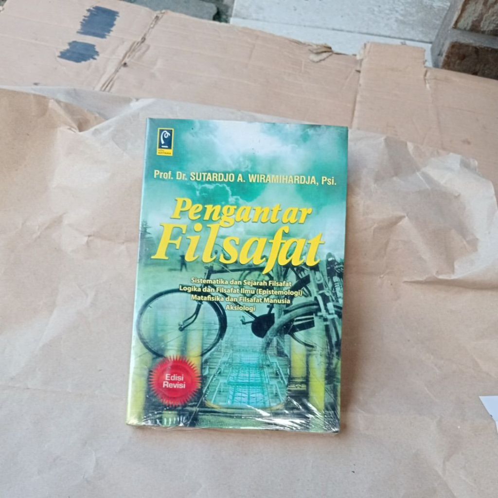 PENGANTAR FILSAFAT SISTEMATIKA DAN SEJARAH FILSAFAT