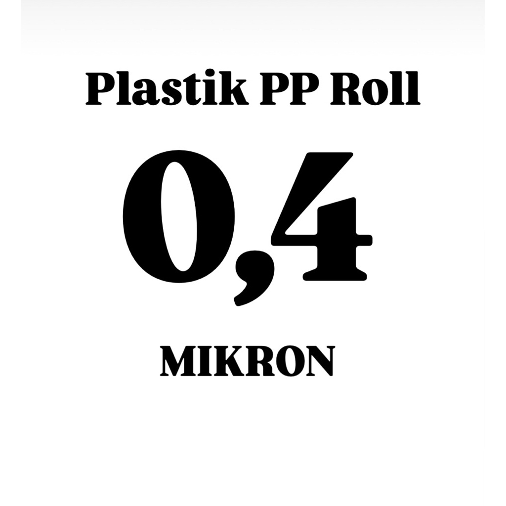 plastik pp roll tebal 04 (5cm-19cm) / plastik pp roll 0,4 mikron