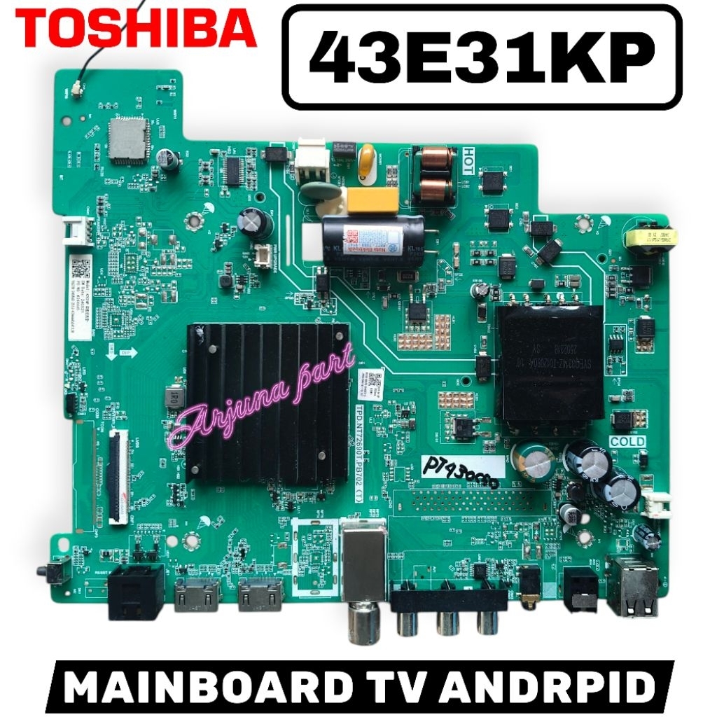 MB TV TOSHIBA 43E31KP / MAINBOARD TV TOSHIBA 43E31KP / MESIN TV TOSHIBA 43E31KP / MODUL TV TOSHIBA 4