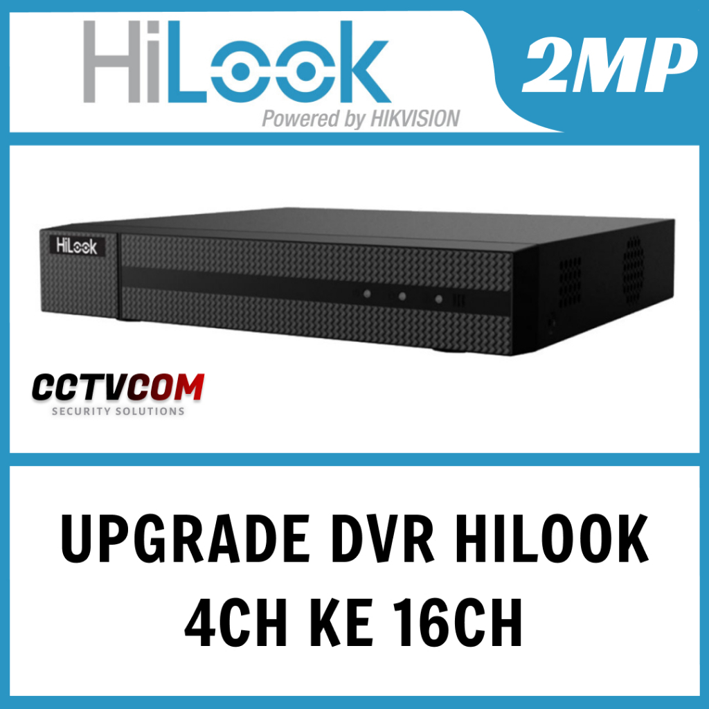 UPGRADE DVR HILOOK 4 CHANNEL 2MP KE 16 CHANNEL