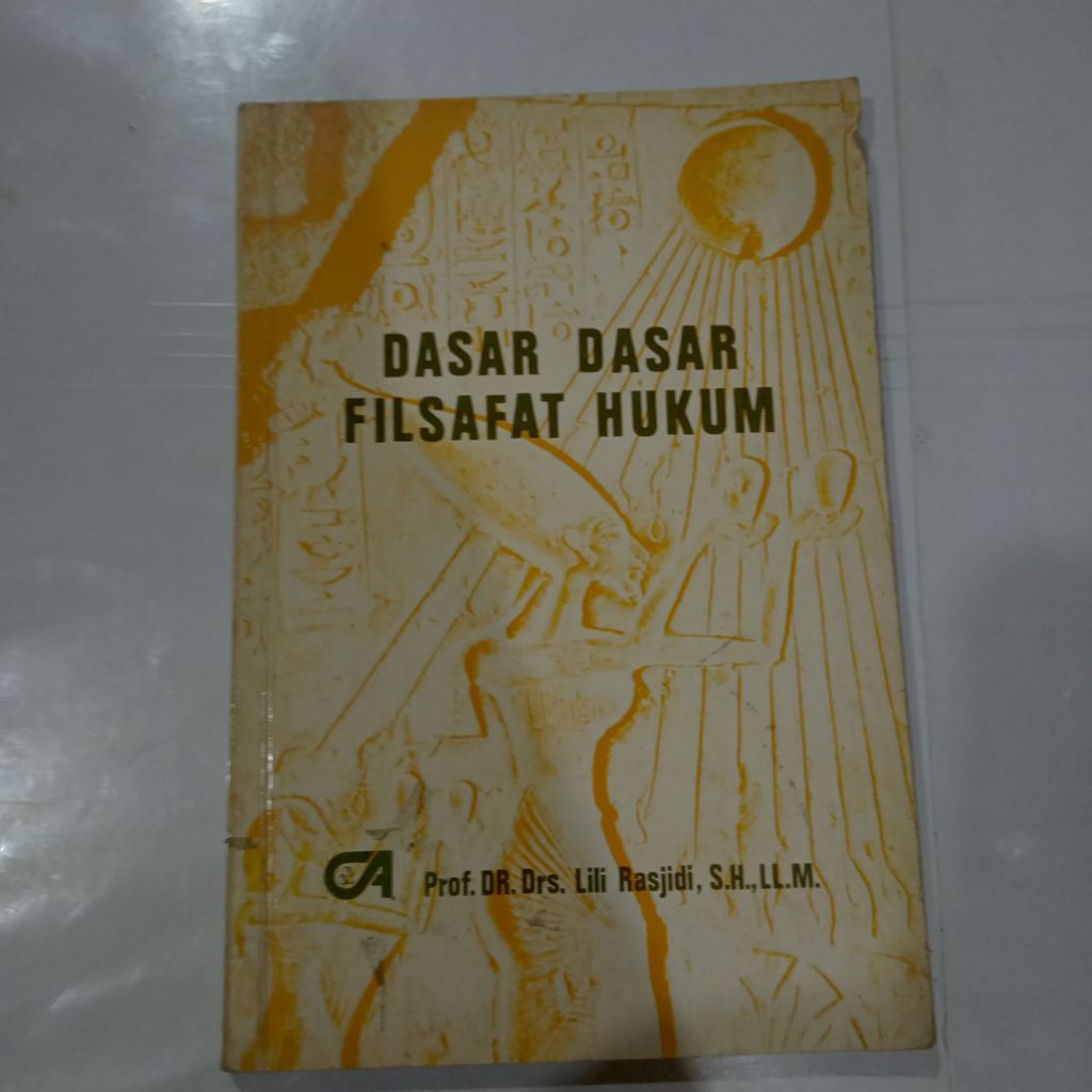 Buku DASAR DASAR FILSAFAT HUKUM-LILI RASJIDI