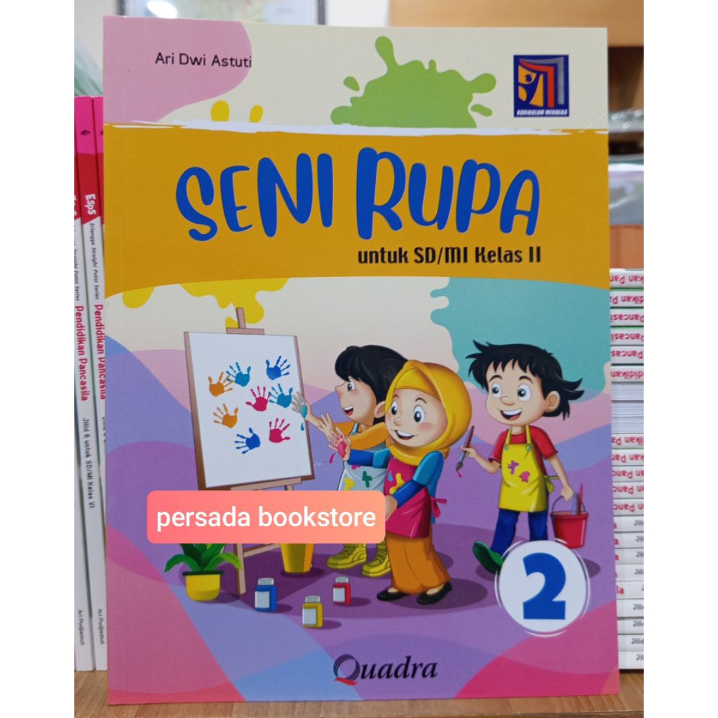 Buku Seni Rupa Kelas 2 SD Kurikulum Merdeka Quadra