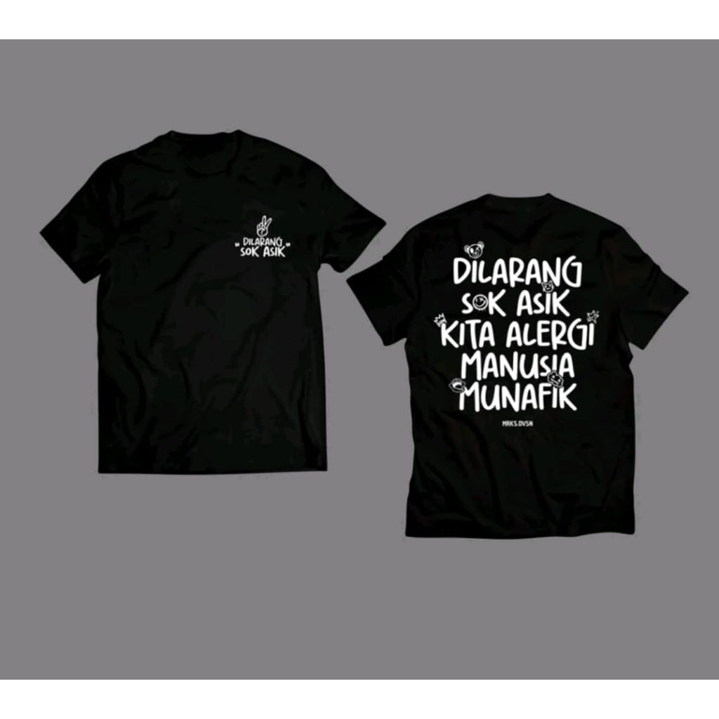 kaos dilarang sok asik kita alergi manusia munafik T Shirt two stroke unisek pria wanita