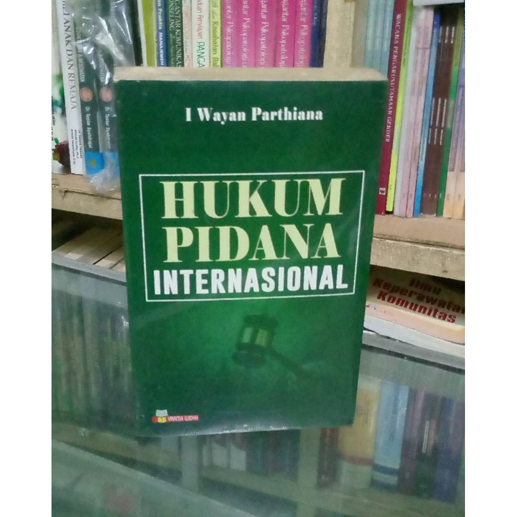 HUKUM PIDANA INTERNASIONAL-Penulis : I WAYAN PARTHIANA