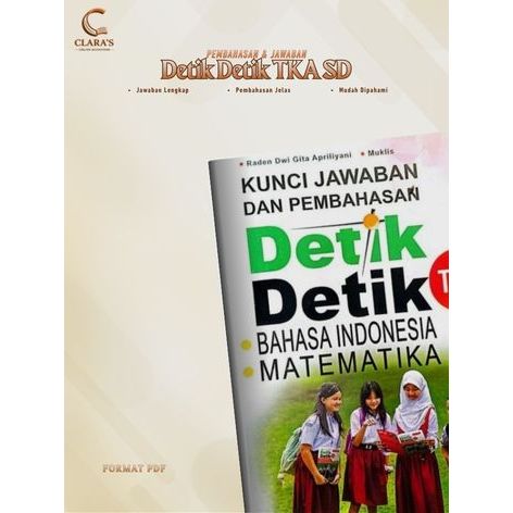 KUNCI JAWABAN DAN PEMBAHASAN DETIK-DETIK TKA BAHASA INDONESIA & MATEMATIKA UNTUK SD/MI