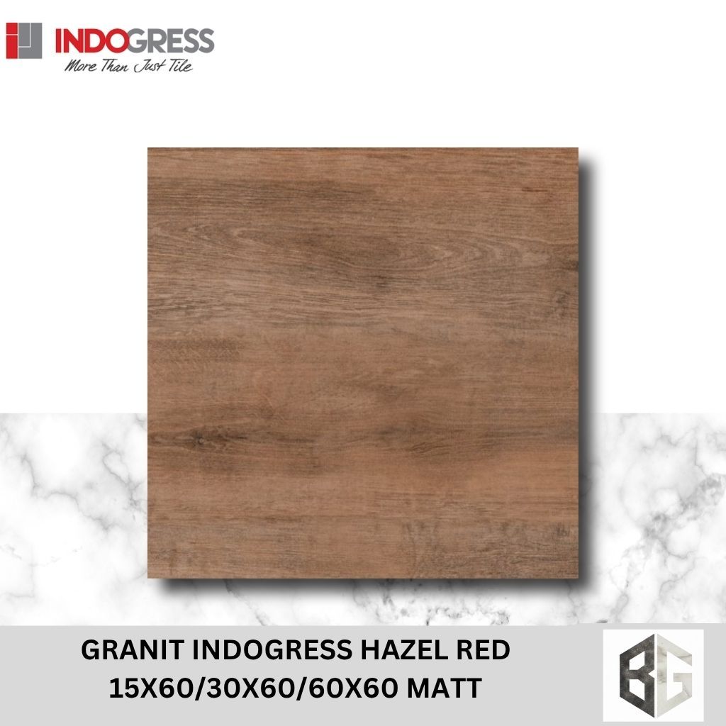 GRANIT INDOGRESS HAZEL RED 15X60/30X60/60X60 MATT- Granit premium dan Tahan lama