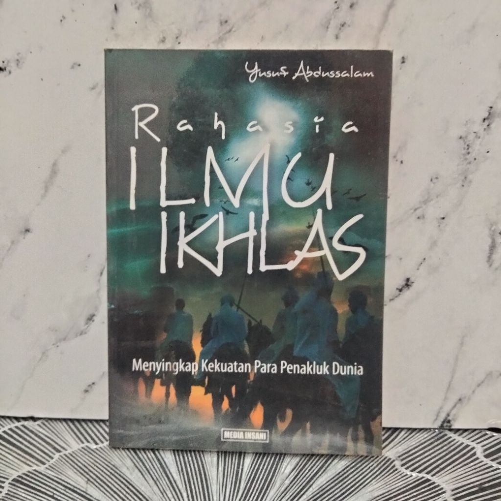 RAHASIA ILMU IKHLAS - YUSUF ABDUSSALAM
