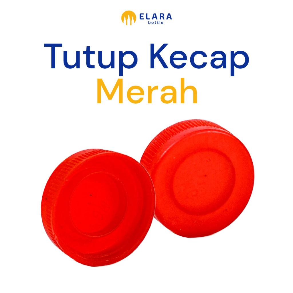 (BUNDLE 100 PCS) Elara Botol - Tutup Kecap Merah | Tutup Botol Kecap | Tutup Plastik | Tutup Botol K