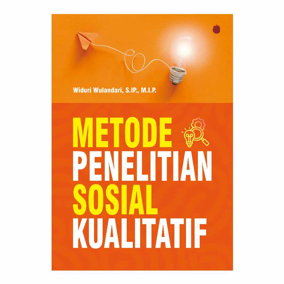 Metode Penelitian Sosial Kualitatif | Buku Metode Penelitian Sosial Kualitatif Terbaru – Panduan Skr