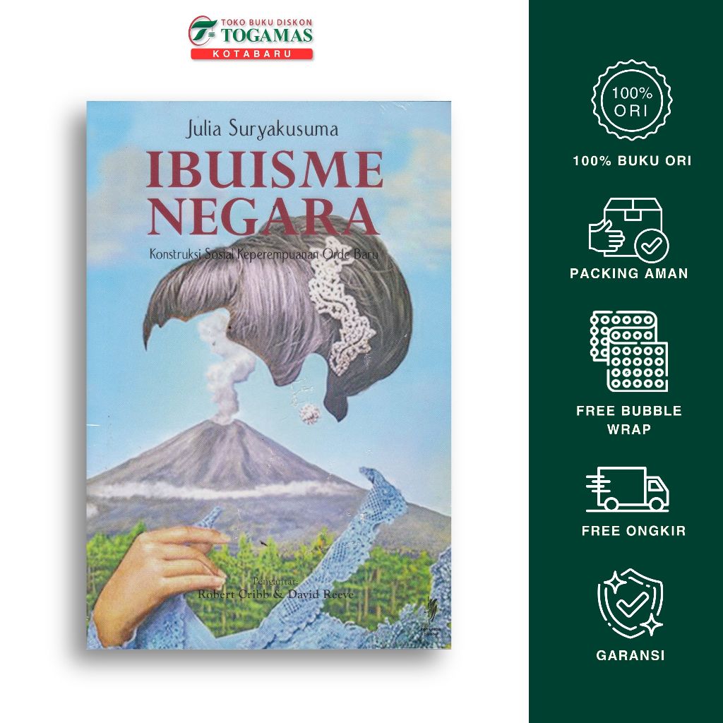 Ibuisme Negara (Kontruksi Sosial Keperempuanan Orde Baru) - Robert Cribb - Komunitas Bambu