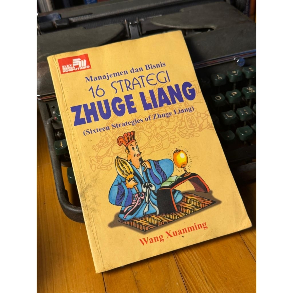 Buku  Manajemen Dan Bisnis 16 Strategi Zhunge Liang - Wang Xuanming