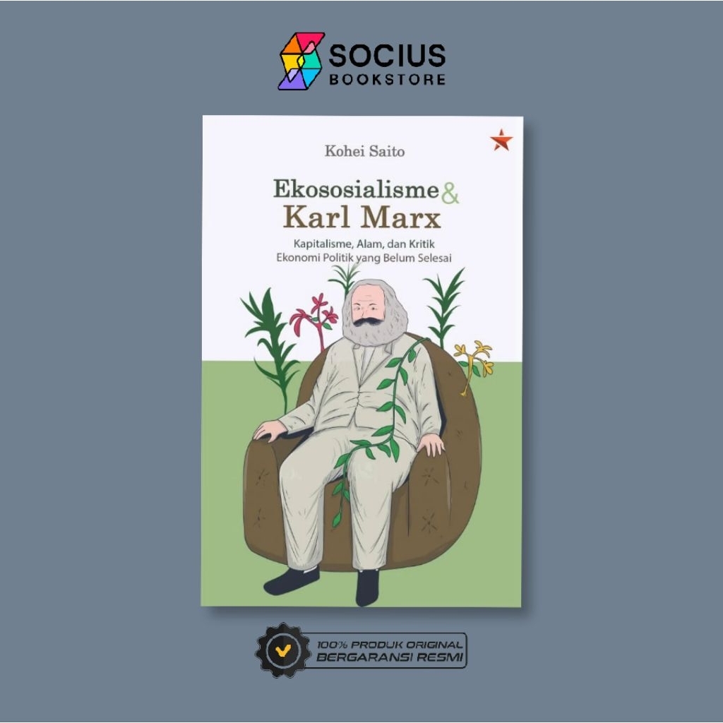 BUKU SERI EKOLOGI DAN KAPITALISME [ ORIGINAL ] EKOSOSIALISME & KARL MARX - KOHEI AITO