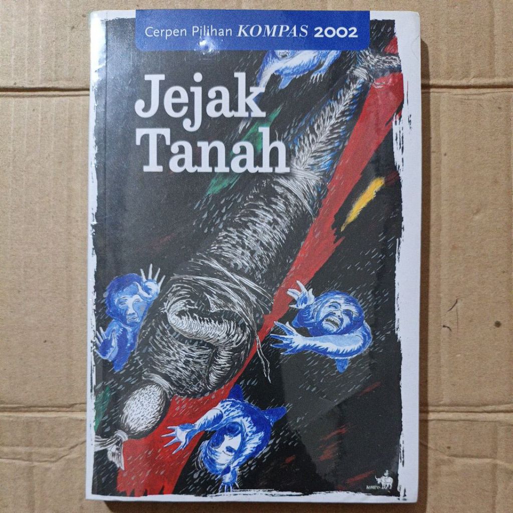 JEJAK TANAH CERPEN PILIHAN KOMPAS 2002