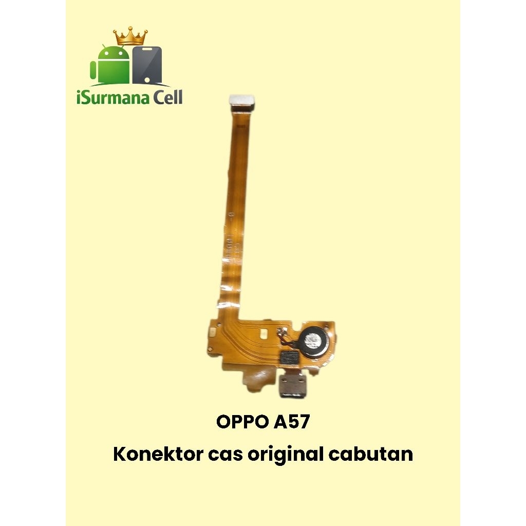 Konektor Cas Oppo A57 Original Cabutan