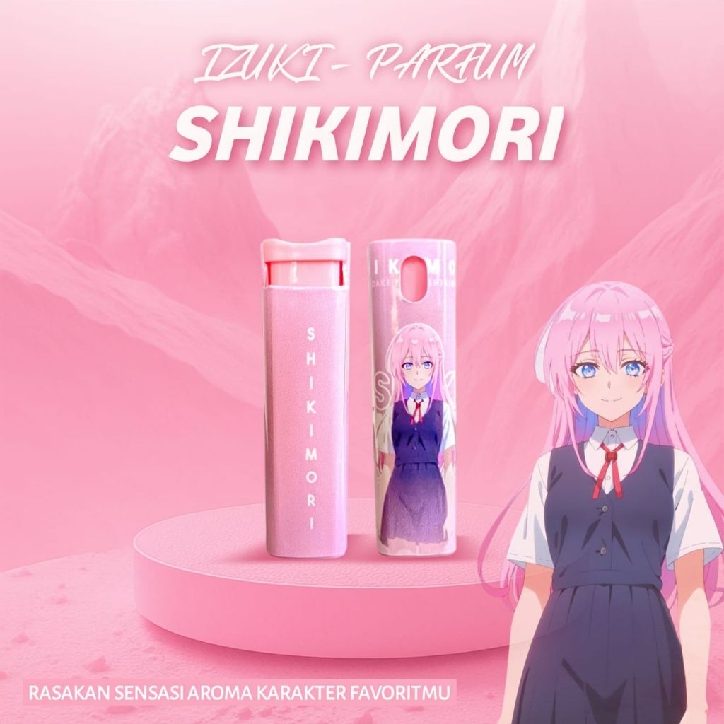 Parfum Anime Shikimori | Kawai ga Shikimori San | Wangi Aroma Khas Karakter Anime