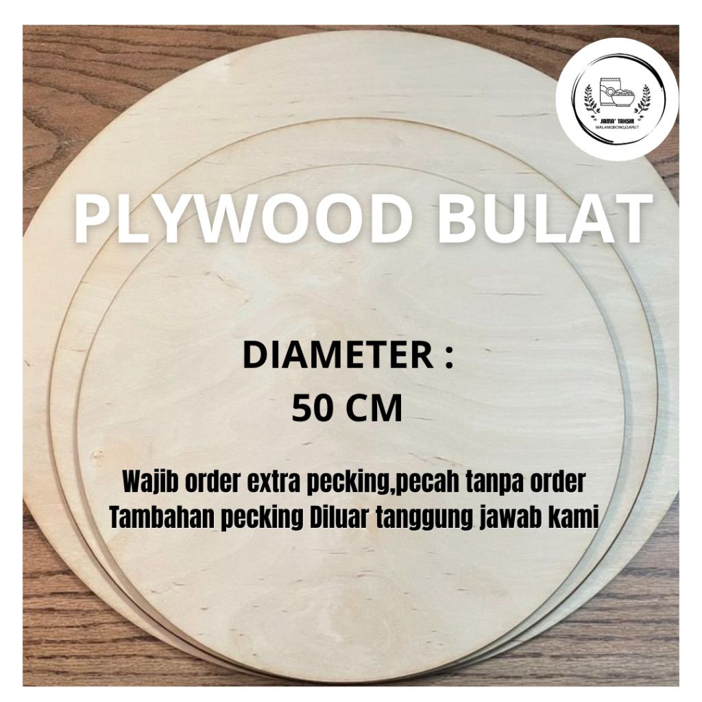 TRIPLEK/MULTIPLEK/PLYWOOD BENTUK BULAT/BUNDAR DIAMETER 50CM 55CM 60CM 70CM TEBAL 3MM 5MM 7MM DAN 9 M
