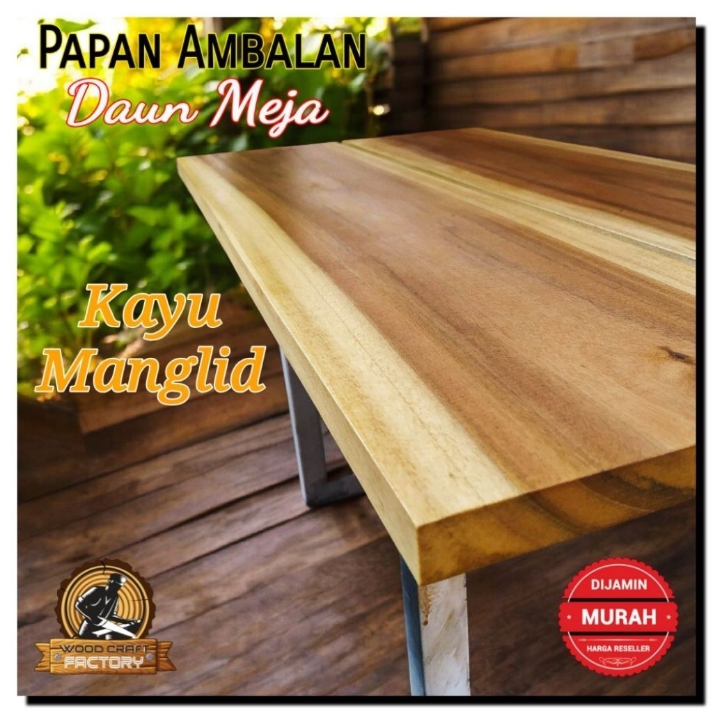 Papan Ambalan Daun meja kayu Manglid