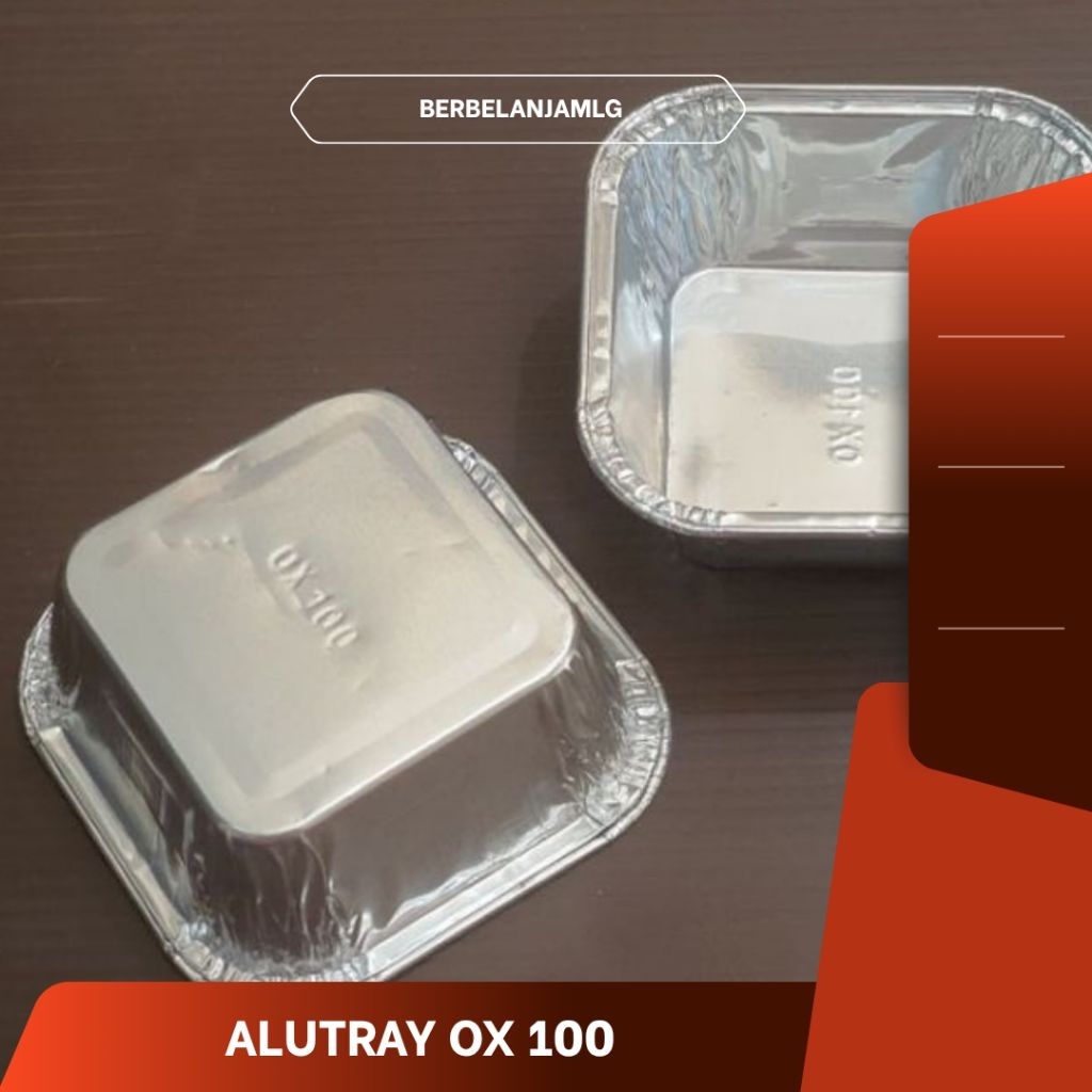 ALUMUNIUM TRAY OX 100 ALUMUNIUM FOIL OX 100