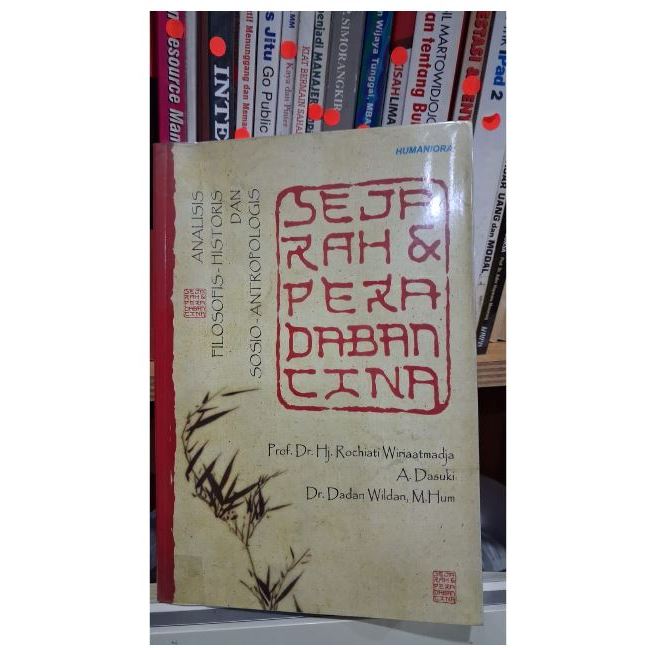 Sejarah dan Peradaban Cina, by Prof. Dr. hj.Rochiati Winaatmadja