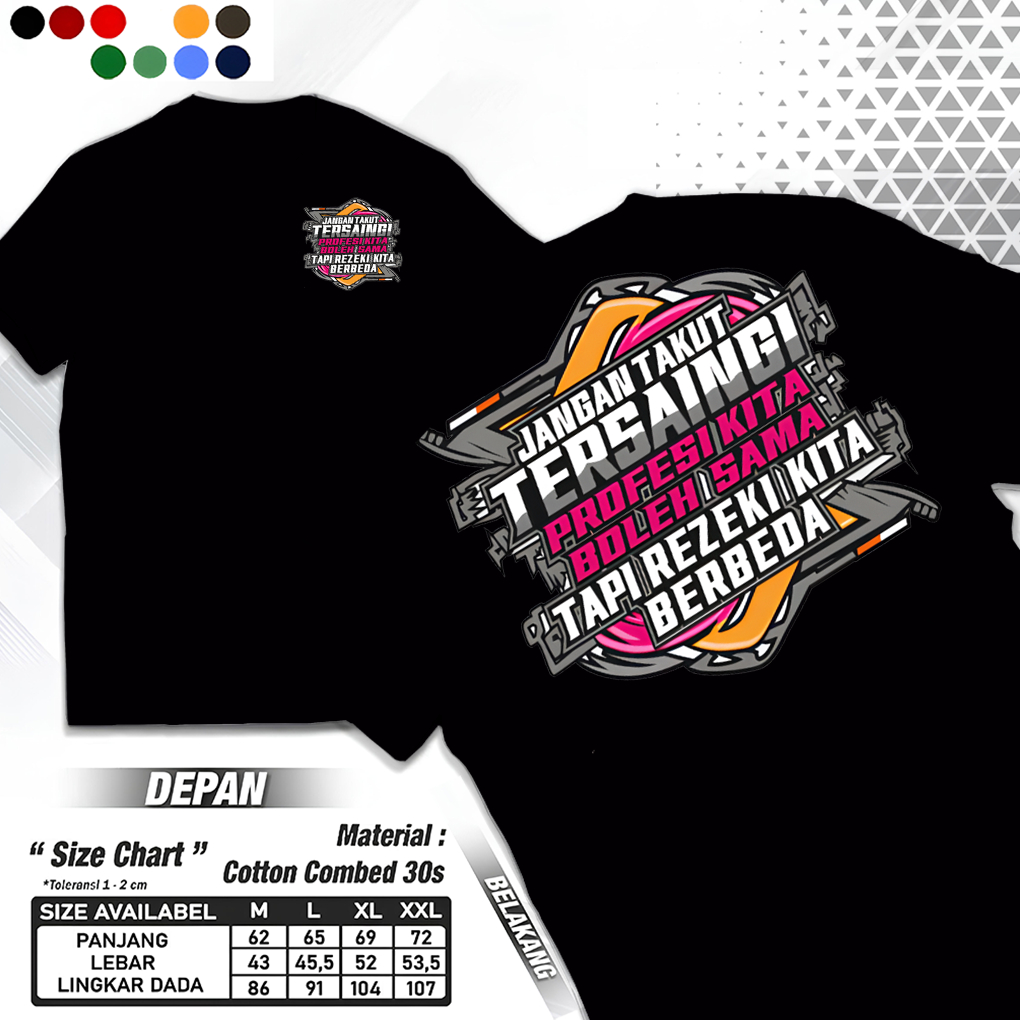 Sumber Sukses12 Baju Kaos Jangan Takut Tersaingi profesi kita boleh sama rezeki kita beda - tshirt N