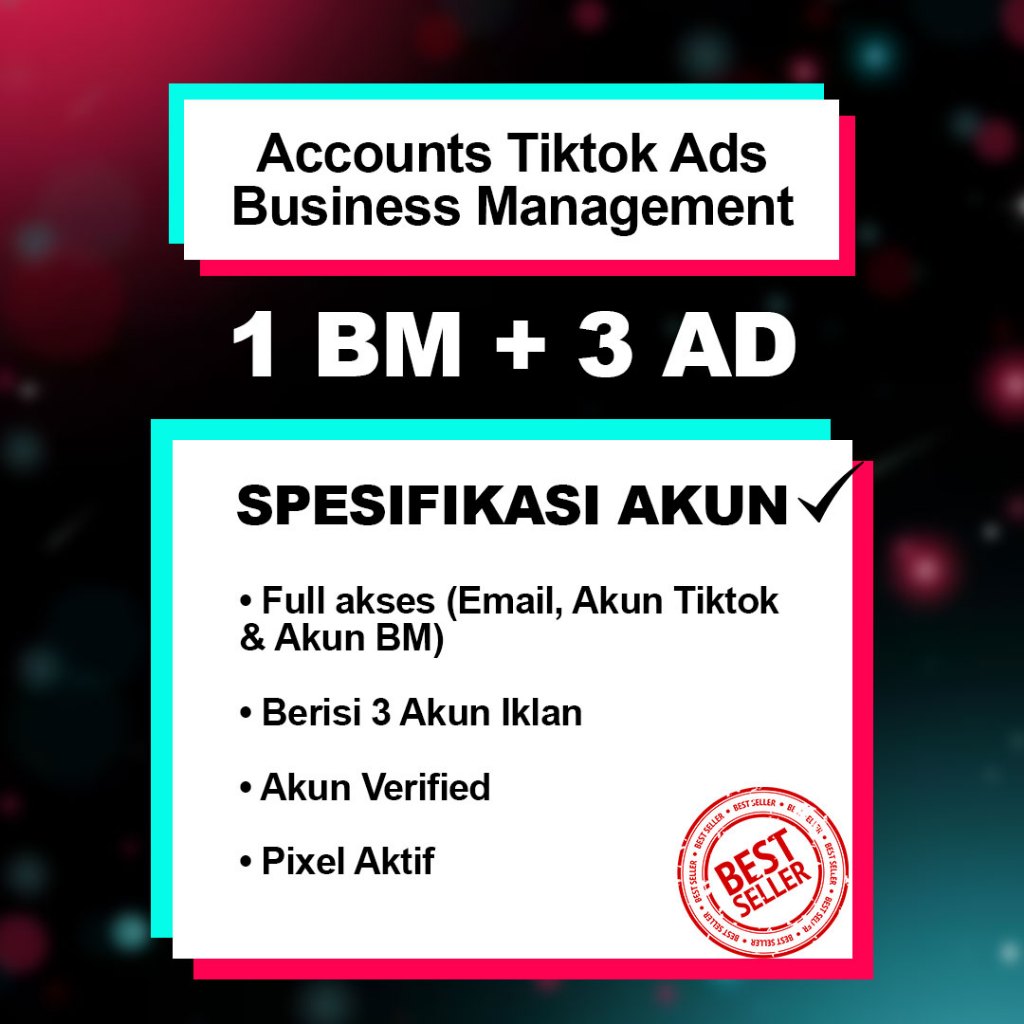 Akun TikTok Ads Verified | 1 BM Isi 3 Akun Iklan + Akun Personal Siap Pakai