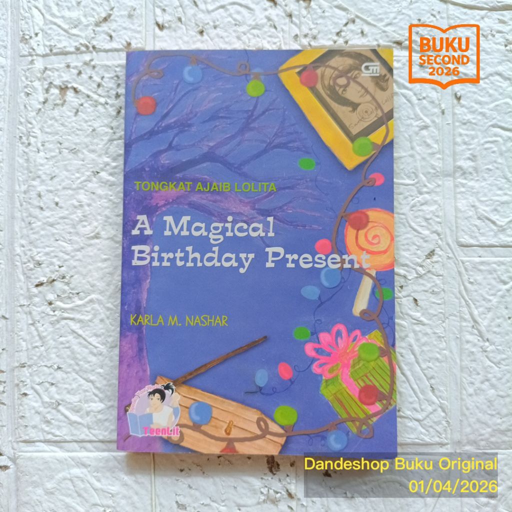 A Magical Birthday Present (Tongkat Ajaib Lolita) by Karla M. Nashar - Novel Bekas Preloved Teenlit