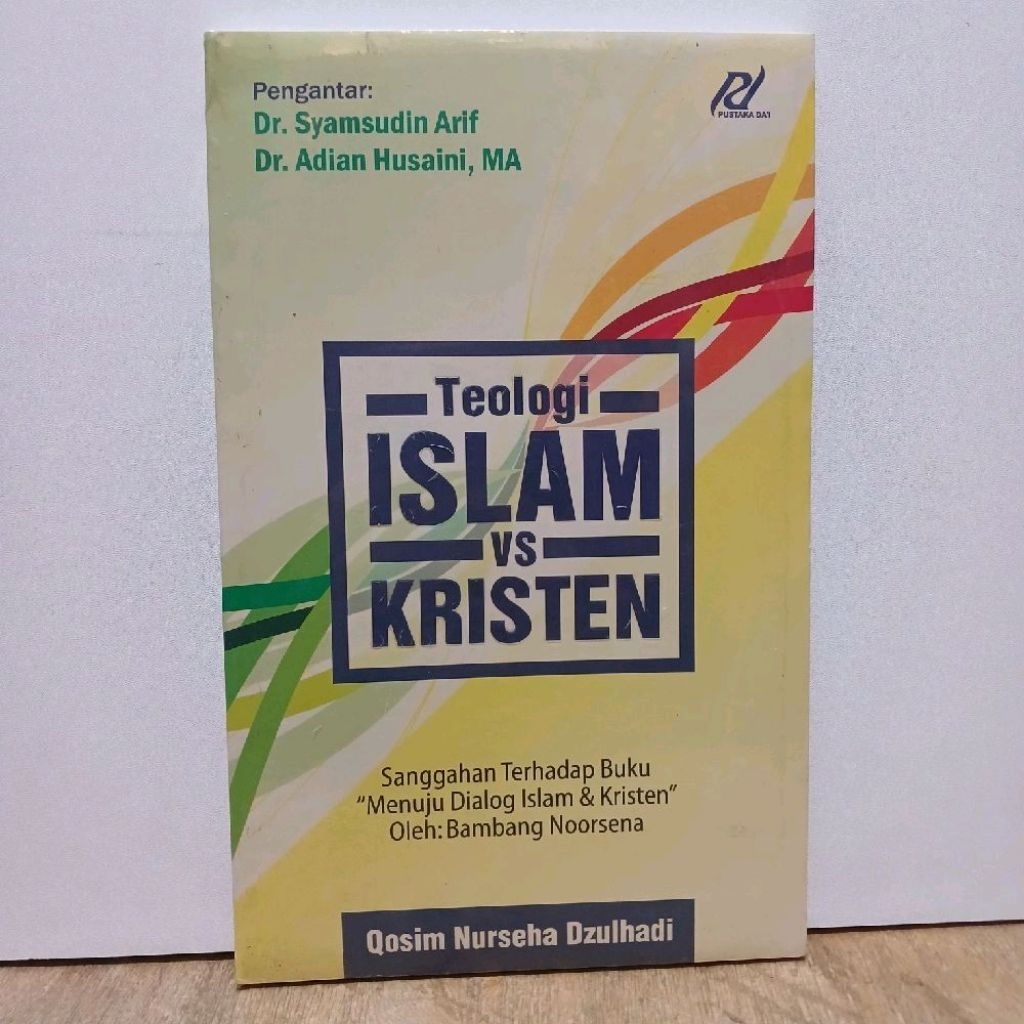 Teologi Islam VS Kristen - oleh Qosim Nurseha Dzulhadi