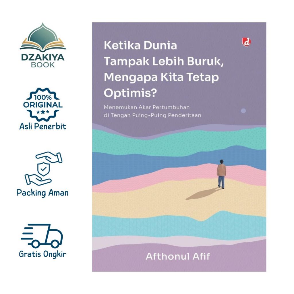 Buku - Ketika Dunia Tampak Lebih Buruk, Mengapa Kita Tetap Optimis? - Afthonul Afif - Diva Press