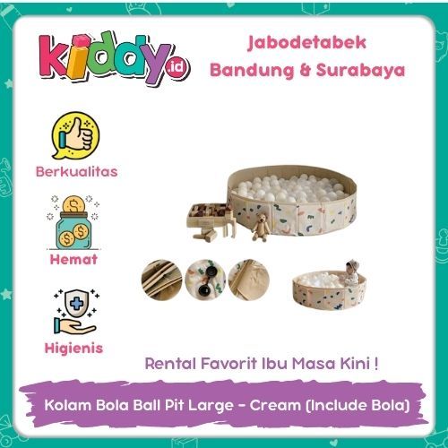 SEWA DI KIDDY.ID - Kolam Bola Ball Pit Large – Cream (Include Bola)