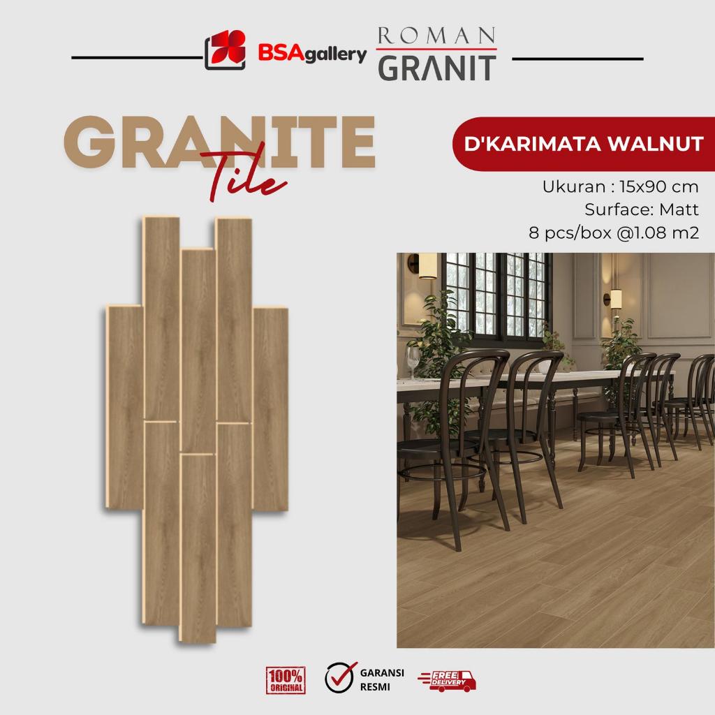 GRANIT ROMAN 15X90 D'KARIMATA WALNUT MATT KAYU BROWN COKLAT DOFT LANTAI GRANITE KERAMIK