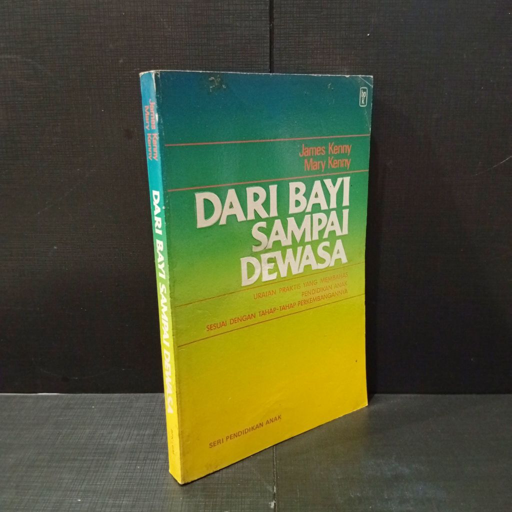 Dari Bayi Sampai Dewasa by James Kenny dan Mary Kenny (Original)