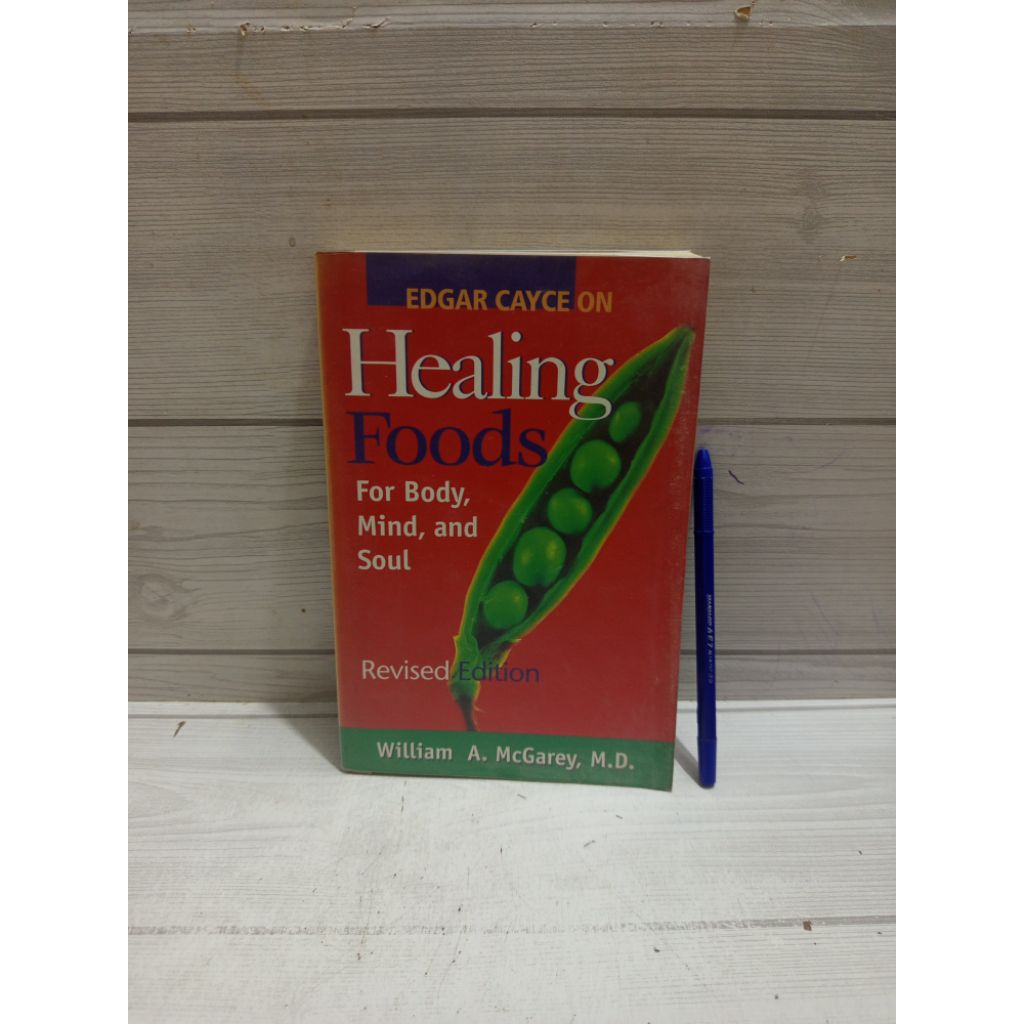 EDGAR CAYCE ON Healing Foods by William A. McGarey, M. D.