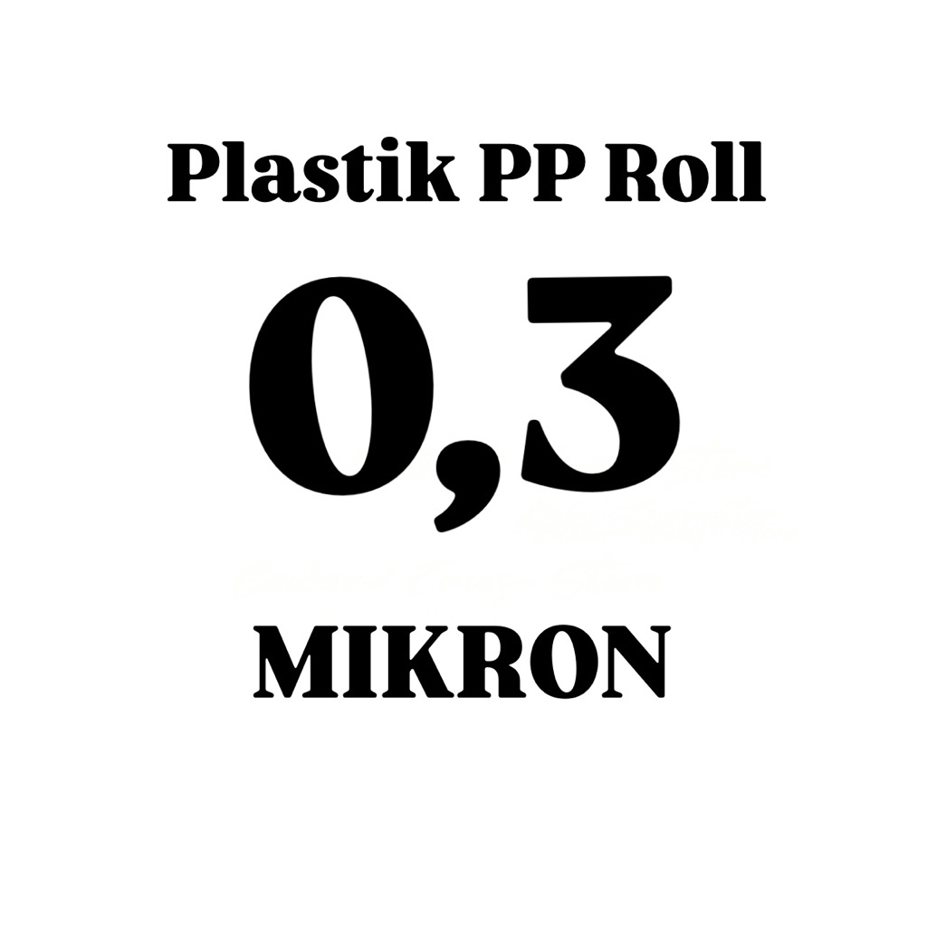 plastik pp roll tebal 03 (20cm - 30cm) / pp roll tebal 03 / pp roll 100 meter