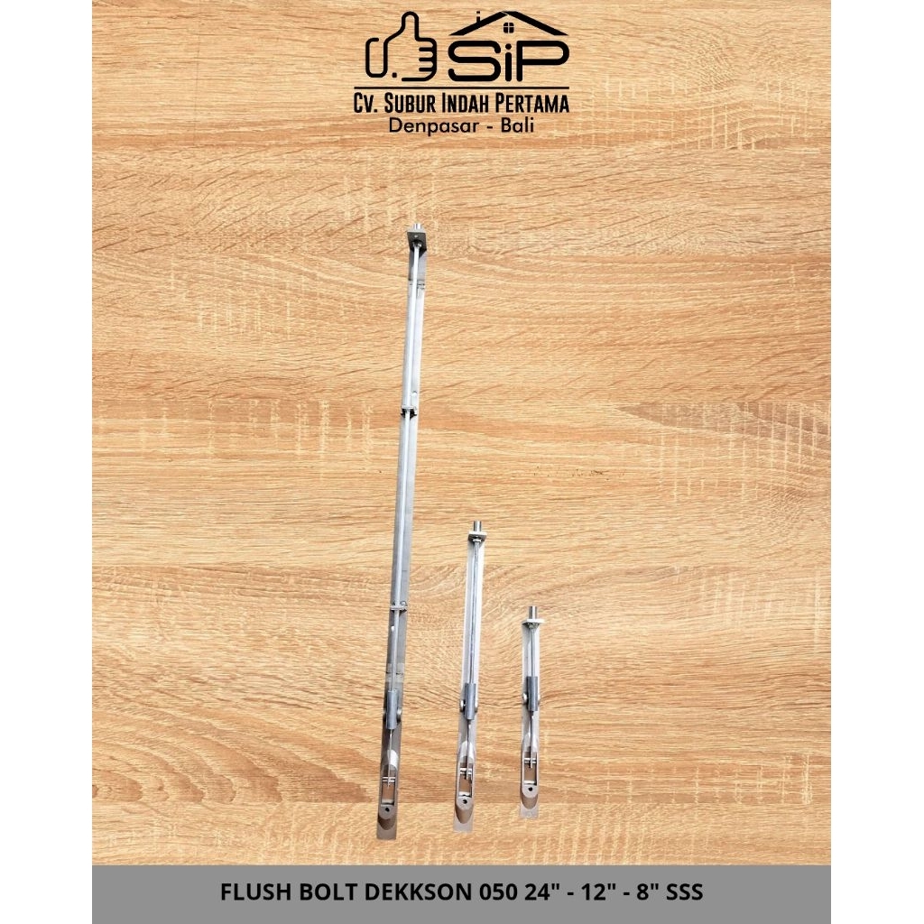FLUSH BOLT DEKKSON FB 050 24"-12"-8" STAINLESS