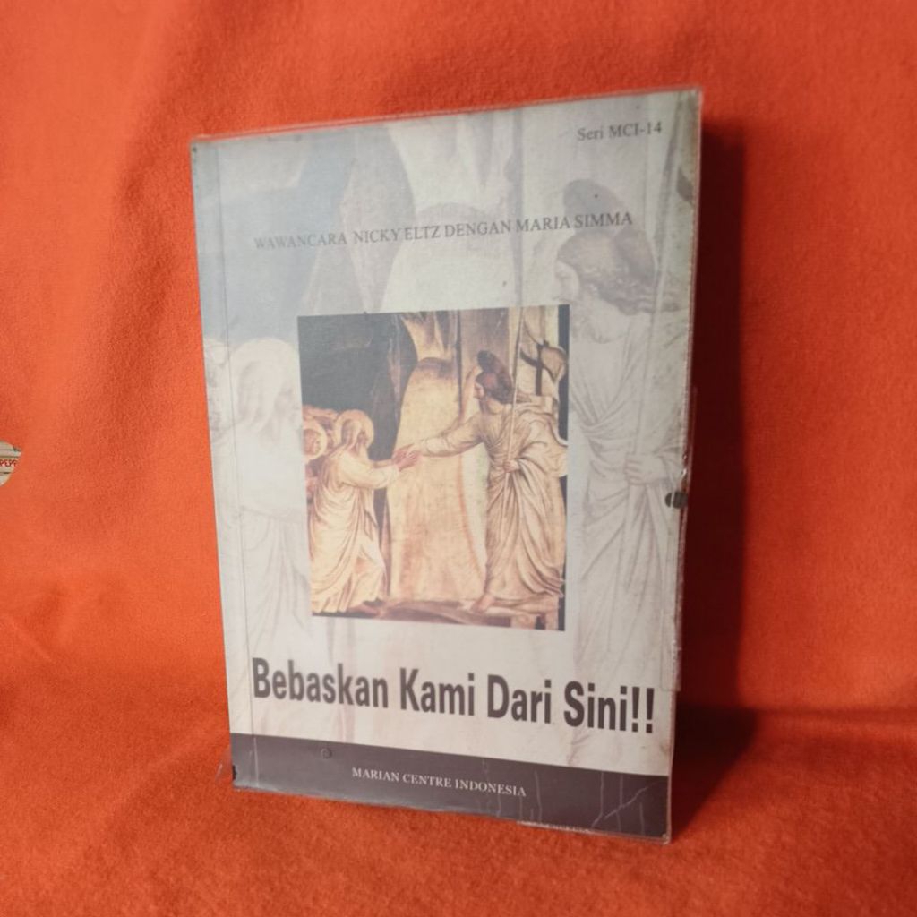Buku Wawancara Nicky eltz Dengan Maria Simma Bebaskan kamii Dari sinii