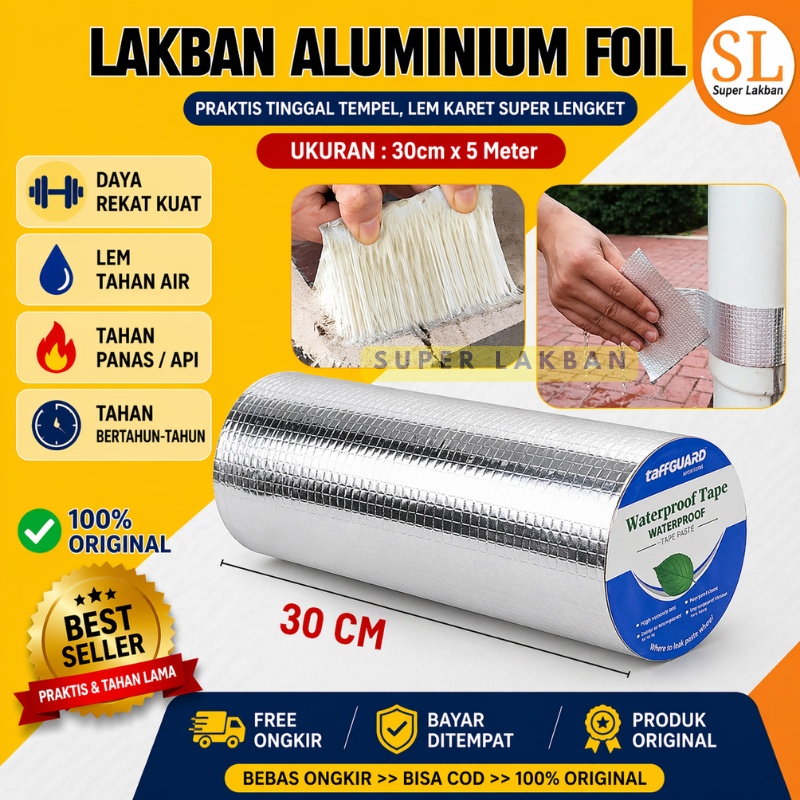 Lakban Anti Bocor 30CM X 5M Alumunium Foil Lem Karet Butyl Talang Karpet Atap Pipa Air Rembes