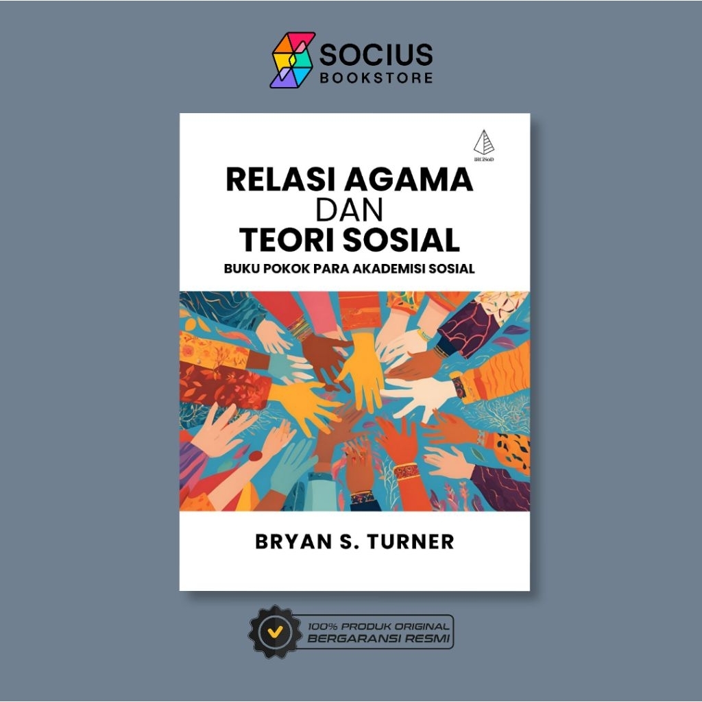 BUKU SOSIOLOGI [ ORIGINAL ] RELASI AGAMA DAN TEORI SOSIAL - BRYAN S. TURNER IRCISOD - SOCIUS BOOKSTO