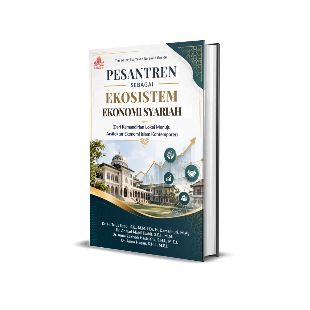 PESANTREN SEBAGAI  EKOSISTEM EKONOMI SYARIAH  (DARI KEMANDIRIAN LOKAL  MENUJU ARSITEKTUR EKONOMI  IS