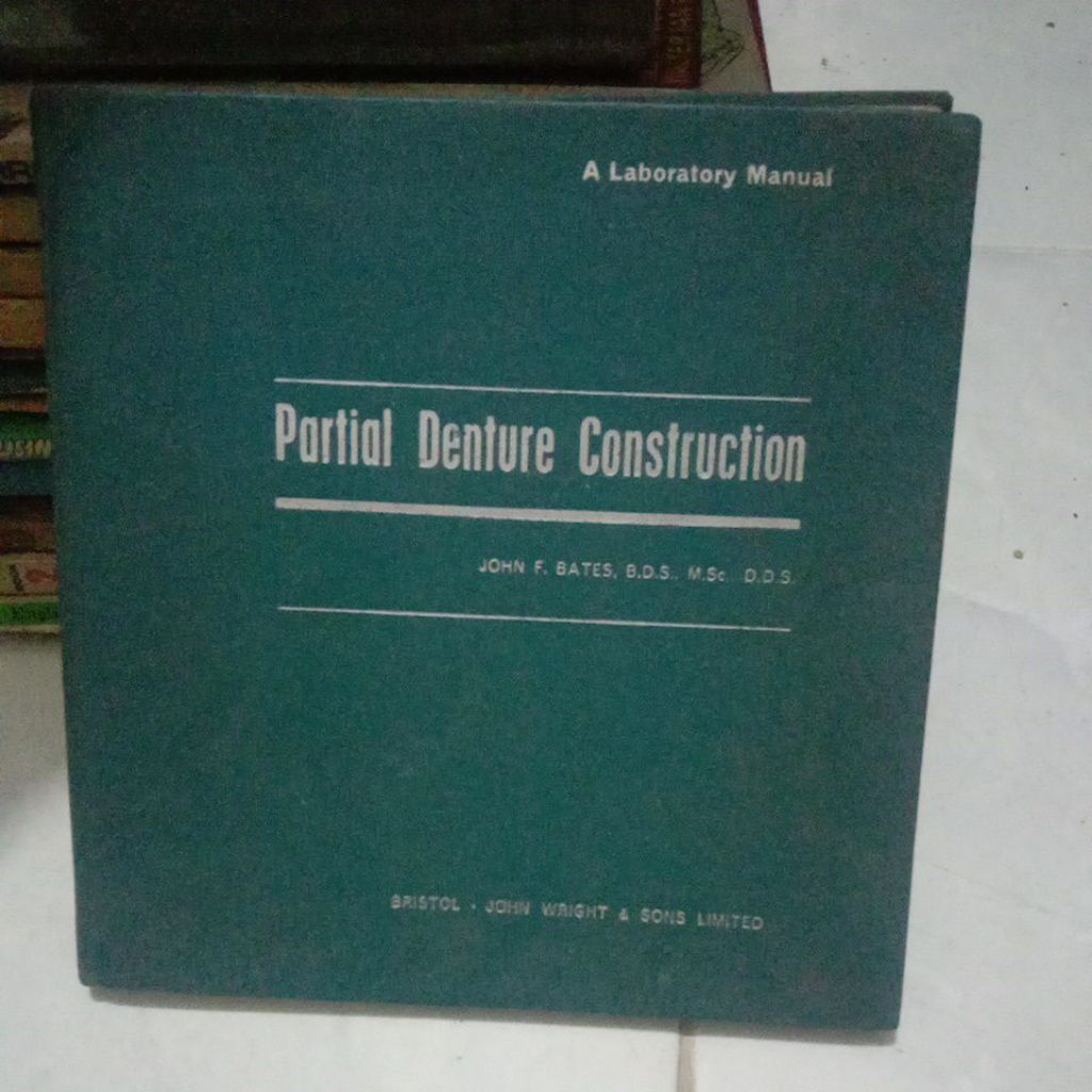 buku kedokteran gigi - Partial Denture Construction by John F.Bates