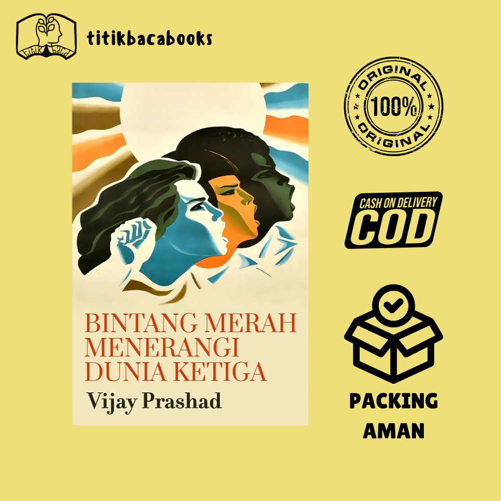 Bintang Merah Menerangi Dunia Ketiga - Vijay Prashad