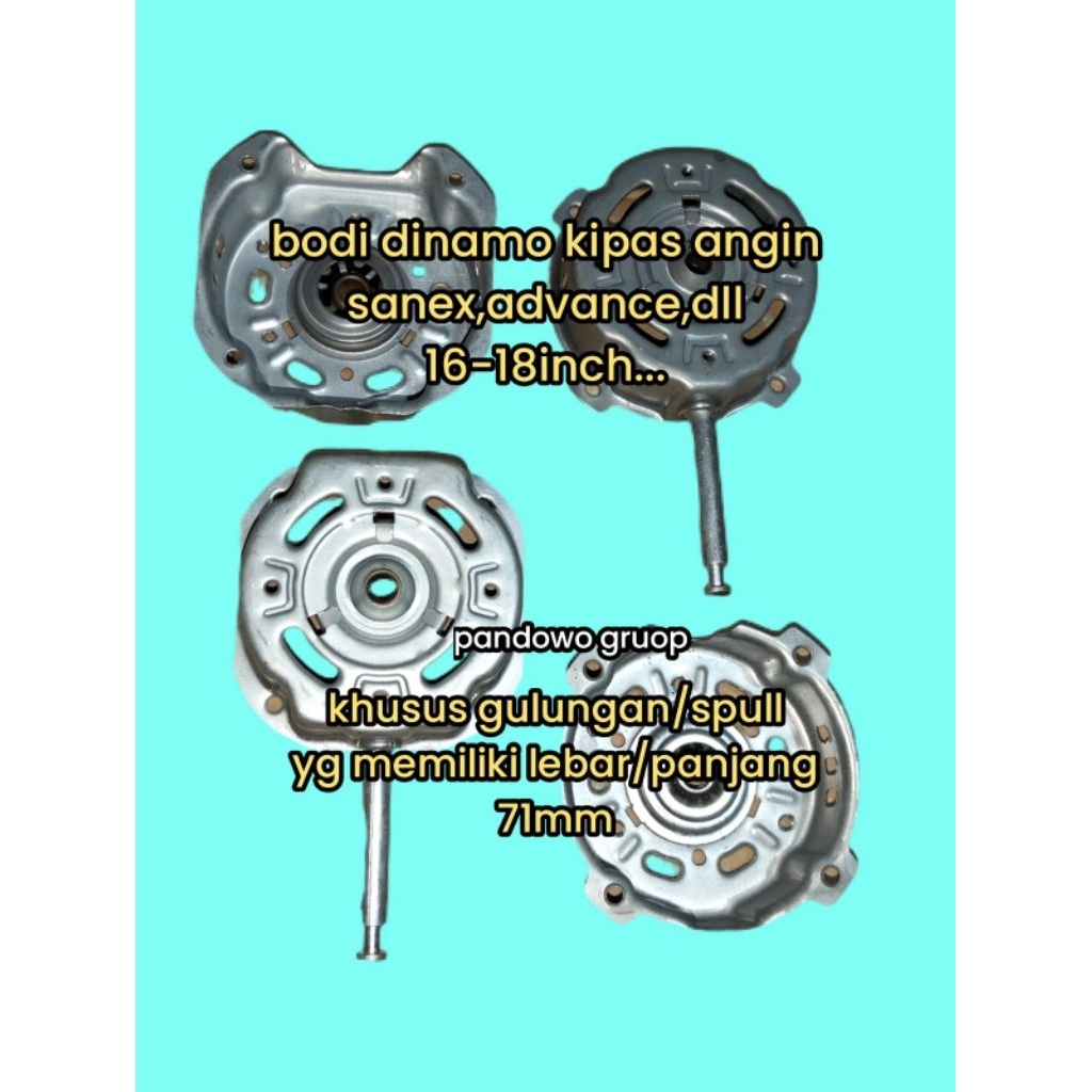 Bodi dinamo kipas angin 16&18 inch sanex,advance,dll/bodi dinamo kipas angin 71*16&71*18 multi merk.